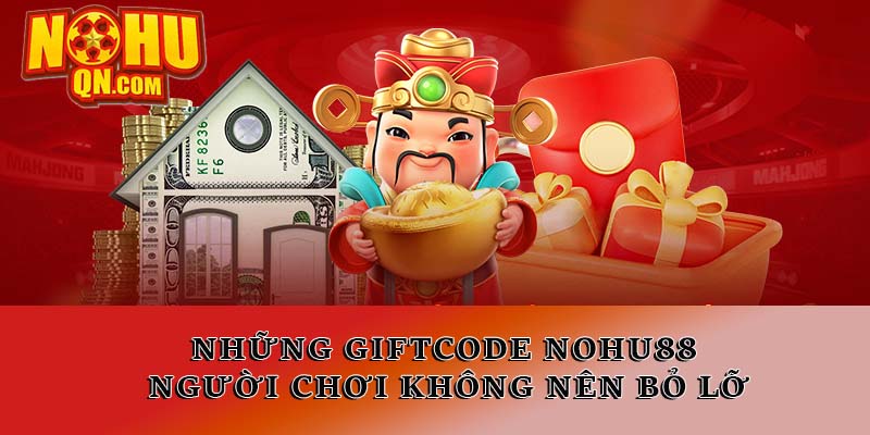 Những Giftcode Nổ hũ người chơi đừng bỏ lỡ